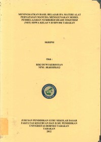 Meningkatkan Hasil Belajar IPA Materi Alat Pernapasan Manusia Menggunakan Model Pembelajaran Numbered Heads Together (NHT) Siswa Kelas V-B SDN 006 Tarakan