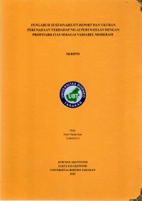 PENGARUH SUSTAINABILITY REPORT DAN UKURAN PERUSAHAAN TERHADAP NILAI PERUSAHAAN DENGAN PROFITABILITAS SEBAGAI VARIABEL MODERASI