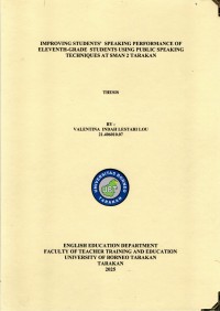 IMPROVING STUDENTS’  SPEAKING PERFORMANCE OF ELEVENTH-GRADE STUDENTS USING PUBLIC SPEAKING TECHNIQUES AT SMAN 2 TARAKAN