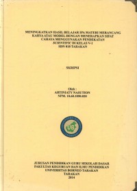 Meningkatkan Hasil Belajar IPA Materi Merancang Karya Atau Model Dengan Menerapkan Sifat Cahaya Menggunakan Pendekatan Scientific Di Kelas V-1 SDN 018 Tarakan