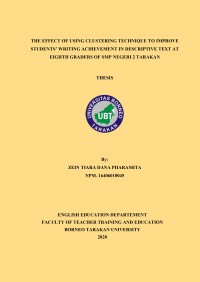 The Effect Of Using Clustering Technique To Improve Students Writing Achievement In Descriptive Text At Eighth Graders Of SMP Negeri 2 Tarakan