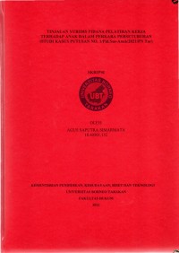 Tinjauan Yuridis Pidana Pelatihan Kerja Terhadap Anak Dalam Perkara Persetubuhan (Studi Kasus Putusan No. 1/Pid.Sus-Anak/2021/PN Tar)