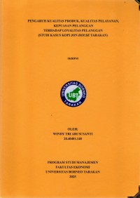 PENGARUH KUALITAS PRODUK, KUALITAS PELAYANAN, KUALITAS PELANGGAN TERHADAP LOYALITAS PELANGGAN (STUDI KASUS KOPI JON HOUSE TARAKAN)
