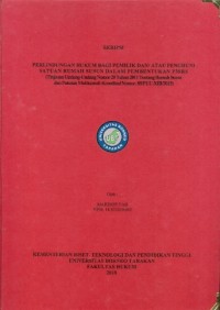 Perlindungan Hukum Bagi Pemilik Dan/Atau Penghuni Satuan Rumah Susun Dalam Pembentukan P3SRS (Tinjauan Undang-Undang Nomor 20 Tahun 2011 Tentang Rumah Susun Dan Putusan Mahkamah Konstitusi Nomor. 85/PUU-XIII/2015)