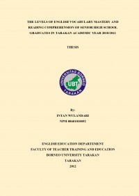 The Levels Of English Vocabulary Mastery  And Reading Comprehension Of Senior High School Graduates In Tarakan  Academic Year 2010/2011