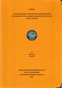 Analisis Faktor-Faktor Yang Mempengharuhi Penyerapan Tenaga Kerja Di Kabupaten Malinau Tahun 2012-2021