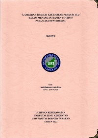 Gambaran Tingkat Kecemasan Perawat IGD Dalam Menangani Pasien Covid 19 Pada Masa New Normal