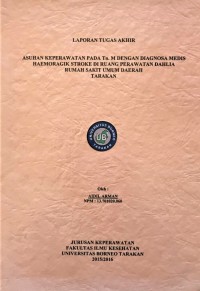 Asuhan Keperawatan Pada Tn. M Dengan Diagnosa Medis Haemoragik Stroke Di Ruang Perawatan Dahlia Rumah Sakit Umum Daerah Tarakan