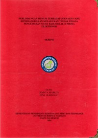 Perlindungan Hukum Terhadap Jurnalis Yang Dipersangkakan Melakukan Tindak Pidana Pencemaran Nama Baik Melalui Media Elektronik