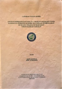 Asuhan Keperawatan Pada Tn. I Dengan Masalah Utama Gangguan Persepsi Sensori: Halusinasi Pendengaran Di Ruang Teratai Rumah Sakit Umum Daerah Tarakan