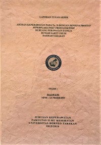 Asuhan Keperawatan Pada Tn. D Dengan Benigna Prostat Hiperplasia Post Prostatektomi Di Ruang Perawatan Dahlia Rumah Sakit Umum Daerah Tarakan