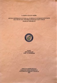 Asuhan Keperawatan Pada An. M Dengan Glomerulonefritis Akut Di Ruang Anggrek B Rumah Sakit Umum Daerah Tarakan