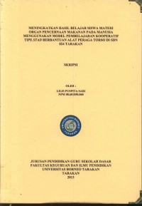 Meningkatkan Hasil Belajar Siswa Materi Organ Pencernaan Makanan Pada Manusia Menggunakan Model Pembelajaran Kooperatif Tipe STAD Berbantuan Alat Peraga Torso Di SDN 024 Tarakan