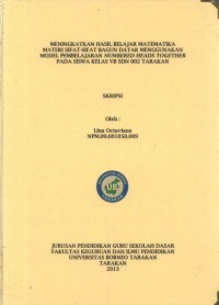 Meningkatkan Hasil Belajar Matematika Materi Sifat-Sifat Bangun Datar Menggunakan Model Pembelajaran Numbered Heads Together Pada Siswa Kelas VB SDN 002 Tarakan