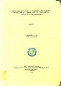 The Implementation Of The Thematic Learning Models At The Grade Two And Three At  The Primary School 028 Tarakan