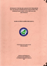 Penerapan Teknik Relaksasi Otot Progresif Dalam Asuhan Keperawatan Pada Pasien Pra Operasi Yang Mengalami Kecemasan