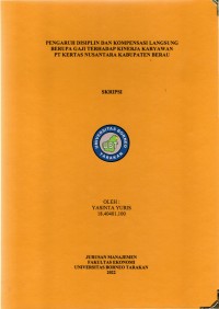 Pengaruh Disiplin Dan Kompensasi Langsung Berupa Gaji Terhadap Kinerja Karyawan  PT Kertas Nusantara Kabupaten Berau