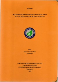DETERMINAN PRODUKSI INDUSTRI PENGOLAHAN PENTOL BAKSO DAGING DI KOTA TARAKAN