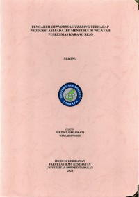 Pengaruh Hypnobreastfeeding Terhadap Produksi ASI Pada Ibu Menyusui Di Wilayah Puskesmas Karang Rejo