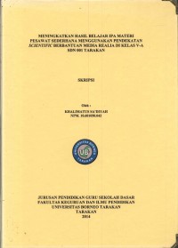 Meningkatkan Hasil Belajar IPA Materi Pesawat Sederhana Menggunakan Pendekatan Scientific Berbantuan Media Realia Di Kelas V A SDN 001 Tarakan