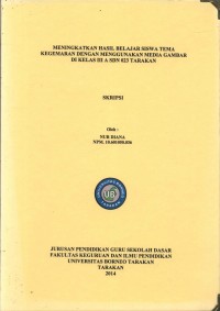 Meningkatkan Hasil Belajar Siswa Tema Kegemaran Dengan Menggunakan Media Gambar Di Kelas III A SDN 023 Tarakan