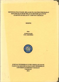 Meningkatkan Hasil Belajar IPA Materi Perubahan Kenampakan Bumi Melalui Metode Quantum Learning Di Kelas IV A SDN 015 Tarakan