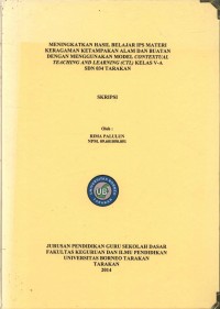 Meningkatkan Hasil Belajar IPS Materi Keragaman Ketampakan Alam Dan Buatan Dengan Menggunakan Model Pembelajaran Contextual Teaching And Learning (CTL) Kelas V-A SDN 034 Tarakan