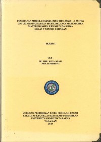 Penerapan Model Cooperative Tipe Make–A Match Untuk Meningkatkan Hasil Belajar Matematika Materi Bangun Ruang Pada Siswa Kelas V SDN 001 Tarakan