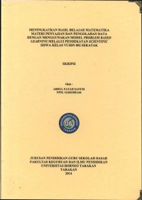Meningkatkan Hasil Belajar Matematika Materi Penyajian Dan Pengolahan Data Dengan Menggunakan Model Problem Based Learning Melalui Pendekatan Scientific Siswa Kelas VI SDN 002 Sekatak