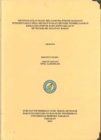 Meningkatkan Hasil Belajar PKn Pokok Bahasan Pemerintahan Desa Menggunakan Metode Pembelajaran Kerja Kelompok Pada Siswa Kelas IV SD Negeri 002 Malinau Barat