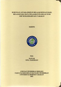Hubungan Antara Disiplin Belajar Dengan Hasil Belajar Pada Mata Pelajaran IPA Kelas VII Di SMP Muhammadiyah 2 Tarakan