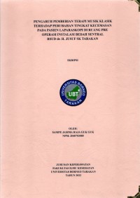 Pengaruh Pemberian Terapi Musik Klasik Terhadap Perubahan Tingkat Kecemasan Pada Pasien Laparaskopi Di Ruang Pre Operasi Instalasi Bedah Sentral RSUD Dr. H. Jusuf SK Tarakan