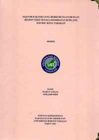 Faktor-Faktor Yang Berhubungan Dengan Respon Time Tenaga Kesehatan Di Ruang IGD RSU Kota Tarakan