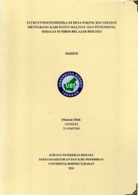 STUDI ETNOFITOMEDIKA DI DESA PAKING KECAMATAN MENTARANG KABUPATEN MALINAU DAN POTENSINYA SEBAGAI SUMBER BELAJAR BIOLOGI