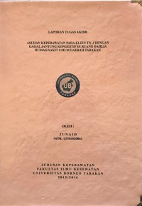 Asuhan Keperawatan Pada Klien Tn. J Dengan Gagal Jantung Kongestif Di Ruang Dahlia Rumah Sakit Umum Daerah Tarakan