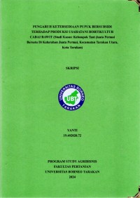 Pengaruh Ketersediaan Pupuk Bersubsidi Terhadap Produksi Usahatani Hortikultur Cabai Rawit (Studi Kasus: Kelompok Tani Juata Permai Bersatu Di Kelurahan Juata Permai, Kecamatan Tarakan Utara, Kota Tarakan)