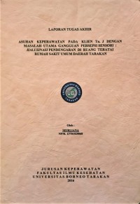 Asuhan Keperawatan Pada Klien Tn. J Dengan Masalah Utama Gangguan Persepsi Sensori: Halusinasi Pendengaran Di Ruang Teratai Rumah Sakit Umum Daerah Tarakan