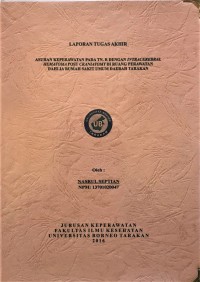 Asuhan Keperawatan Pada Tn. R Dengan Intracerebral Hematoma Post Craniatomy Di Ruang Perawatan Dahlia Rumah Sakit Umum Daerah Tarakan
