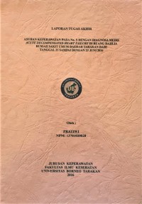 Asuhan Keperawatan Pada Nn. S Dengan Diagnosa Medis Acute Decompensated Heart Failure Di Ruang Dahlia Rumah Sakit Umum Daerah Tarakan Dari Tanggal 21 Sampai Dengan 23 Juni 2016