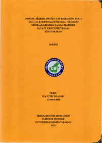 Pengaruh Keselamatan Dan Kesehatan Kerja (K3) Dan Kompensasi Finansial Terhadap Kinerja Karyawan Bagian Produksi Pada PT. Krist Inti Perkasa Kota Tarakan