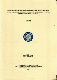 Penggunaan Media Audio Visual Untuk Meningkatkan Hasil Belajar Bahasa Indonesia Menyimak Cerita Anak Kelas IV-B SDN 035 Tarakan
