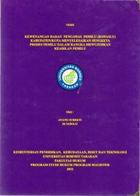 Kewenangan Badan Pengawas Pemilu (BAWASLU) Kabupaten/Kota Menyelesaikan Sengketa Proses Pemilu Dalam Rangka Mewujudkan Keadilan PEMILU