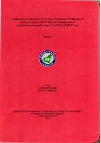 Kedudukan Rekaman Cctv Dalam Proses Pembuktian Tindak Pidana Pencurian Di Persidangan (Studi Putusan Pengadilan Negeri No.178/Pid.B/2018/Pn.Tar)