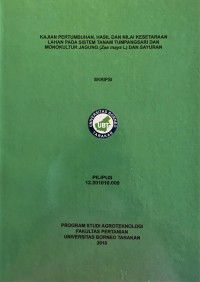 Kajian Pertumbuhan, Hasil Dan Nilai Kesetaraan Lahan Pada Sistem Tanam Tumpangsari Dan Monokultur Jagung (Zea mays L.) Dan Sayuran