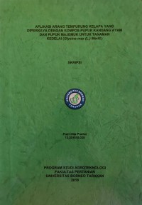 Aplikasi Arang Tempurung Kelapa Yang Diperkaya Dengan Kompos Pupuk Kandang Ayam Dan Pupuk Majemuk Untuk Tanaman Kedelai (Glycine max (L.) Merill.)