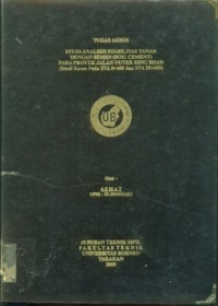 Studi Analisis Stabilisasi Tanah Dengan Semen (Soil Cement) Pada Proyek Jalan Outer Ring Road (Studi Kasus Pada STA 0+400 Dan STA 25+650)
