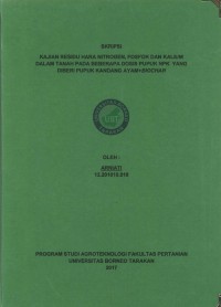 Kajian Residu Hara Nitrogen, Fosfor Dan Kalium Dalam Tanah Pada Beberapa Dosis Pupuk NPK Yang Diberi Pupuk Kandang Ayam + Biochar