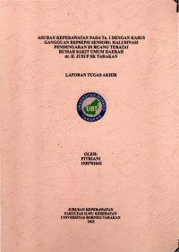 Asuhan Keperawatan Pada Tn. I Dengan Kasus Gangguan Persepsi Sensori: Halusinasi Pendengaran Di Ruang Teratai Rumah Sakit Umum Daerah Dr. H. Jusuf SK Tarakan