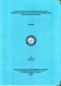 Analisis Tingkat Keramahan Lingkungan Perikanan Jaring Insang (Gillnet) Di Fishing Base Lingkas Ujung Tarakan
