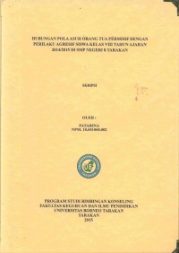 Hubungan Pola Asuh Orang Tua Permisif Dengan Perilaku Agresif Siswa Kelas VIII Tahun Ajaran 2014/2015 Di SMP Negeri 8 Tarakan